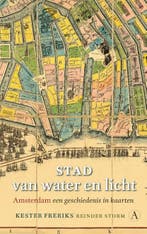Stad van water en licht | 9789025319144 | Kester Freriks ;, Zo goed als nieuw, Kester Freriks ; Reinder Storm