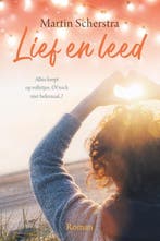 Lief en leed 9789020540659 Martin Scherstra, Boeken, Verzenden, Gelezen, Martin Scherstra
