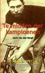 De Muur 27 te midden der kampioenen - Joris van den Bergh, Boeken, Verzenden, Gelezen, Joris van den Bergh