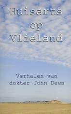 Huisarts op Vlieland 9789065232731 John Deen, Verzenden, Gelezen, John Deen