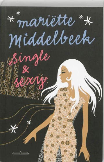 Single & sexy 9789049400484 Mariëtte Middelbeek, Verzenden, Gelezen, Mariëtte Middelbeek