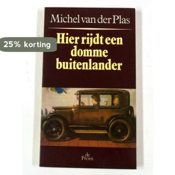 Hier rijdt een domme buitenlander - Michel van der Plas, Verzenden, Gelezen, Michel van der Plas