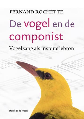 De Vogel En De Componist | Fernand Rochette | Nieuw, Ophalen of Verzenden, Nieuw, Fernand Rochette