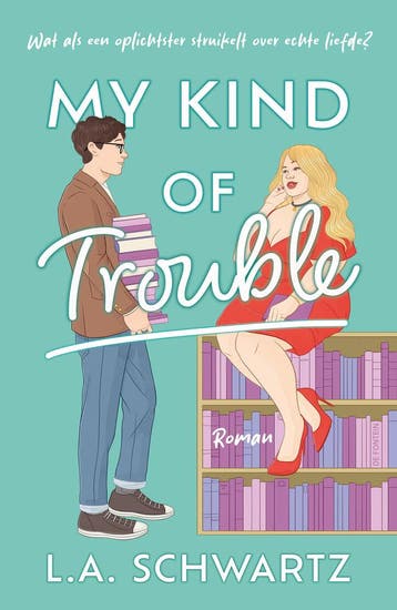 My Kind Of Trouble | L.A. Schwartz | Nieuw, Ophalen of Verzenden, Nieuw, L.A. Schwartz