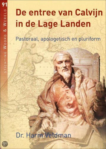 Entree van calvijn in de lage landen 91 - Harm Veldman, Verzenden, Gelezen, Harm Veldman