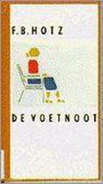 De voetnoot 9789029521369 F.B. Hotz, Verzenden, Gelezen, F.B. Hotz