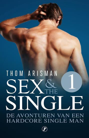 De avonturen van een hardcore single man / Sex & the Single, Verzenden, Zo goed als nieuw, Thom Arisman