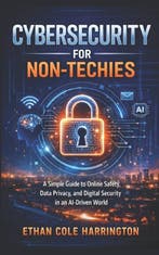 9798261890539 Cybersecurity for Non-Techies, Verzenden, Nieuw, Ethan Cole Harrington