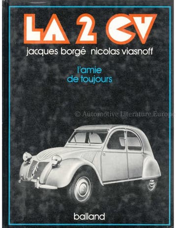 LA 2 CV, LAMIE DE TOUJOURS, Nieuw, Author