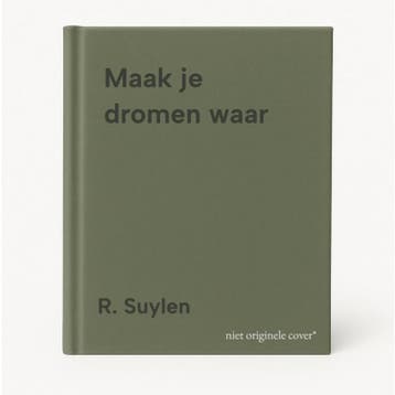 Maak je dromen waar - R. Suylen 9789055992591, Boeken, Verzenden, Zo goed als nieuw, R. Suylen