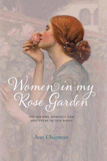 Women In My Rose Garden - Ann Chapman 9780957148338, Verzenden, Zo goed als nieuw, Ann Chapman
