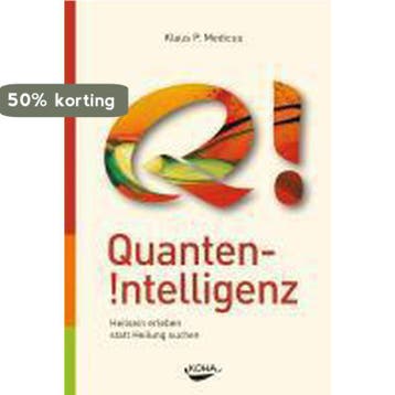 Quanten-Intelligenz - Klaus Medicus 9783867281775, Boeken, Verzenden, Zo goed als nieuw, Klaus Medicus
