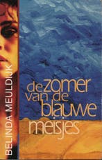 ZOMER VAN DE BLAUWE MEISJES 9789032507718 B. Meuldijk, Verzenden, Gelezen, B. Meuldijk