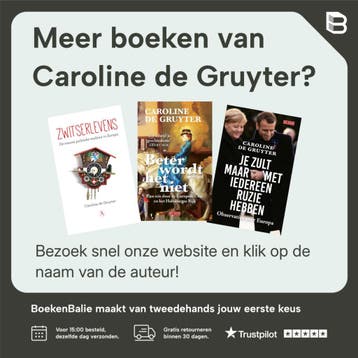 Beter wordt het niet - Caroline de Gruyter 9789044547504, Verzenden, Zo goed als nieuw, Caroline de Gruyter