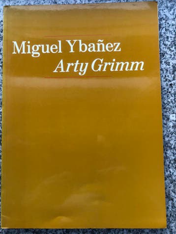 Arty Grimm – Miguel Ybáñez, Boeken, Verzenden, Nieuw, Cees Nooteboom, Schilder- en Tekenkunst