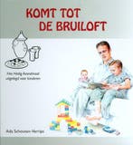 Komt tot de bruiloft 9789055516469 Ada Schouten-Verrips, Verzenden, Zo goed als nieuw, Ada Schouten-Verrips