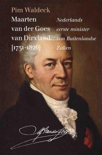 Maarten Van Der Goes Van Dirxland (1751-1826) | Pim Waldeck, Ophalen of Verzenden, Nieuw, Pim Waldeck