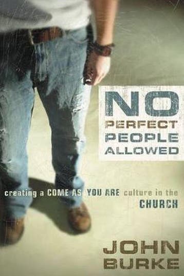 No Perfect People Allowed - John Burke 9780310275015, Boeken, Verzenden, Gelezen, John Burke