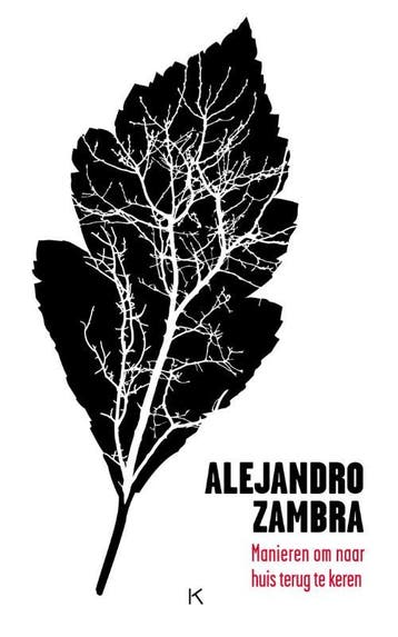 Manieren om naar huis terug te keren - Alejandro Zambra, Verzenden, Gelezen, Alejandro Zambra