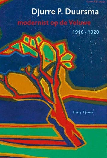 Djurre P. Duursma - modernist op de Veluwe 1916-1920, Ophalen of Verzenden, Nieuw