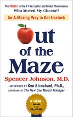 9780525537298 Out of the Maze An AMazing Way to Get Unstuck, Verzenden, Nieuw, Spencer Johnson