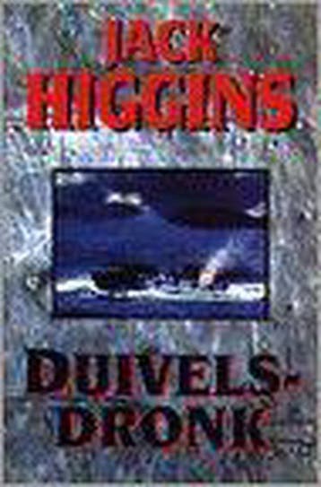 DUIVELSDRONK - Jack Higgins 9789022522684, Verzenden, Gelezen, Jack Higgins