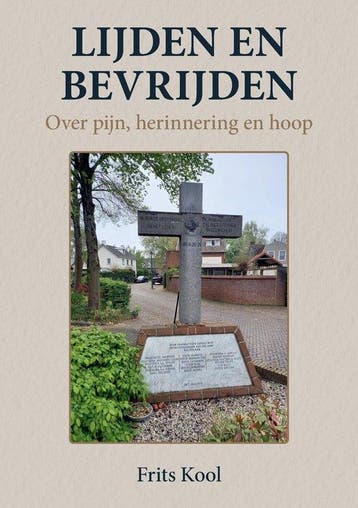 Lijden en bevrijden - Frits Kool 9789465333182, Verzenden, Zo goed als nieuw, Frits Kool