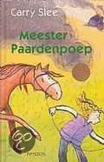 Meester Paardenpoep - Carry Slee 9789064940682, Verzenden, Gelezen, Carry Slee