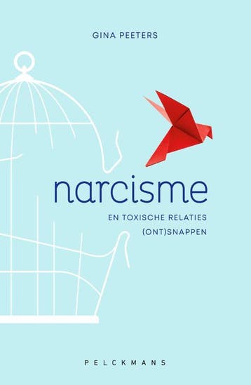 Narcisme en toxische relaties (ont)snappen - Gina Peeters, Verzenden, Zo goed als nieuw, Gina Peeters