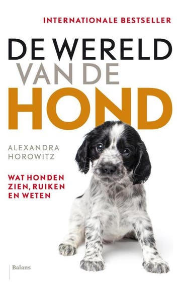 De Wereld Van De Hond | Alexandra Horowitz | Nieuw, Ophalen of Verzenden, Nieuw, Alexandra Horowitz