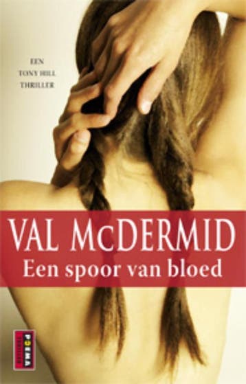Een spoor van bloed 9789021014333 Val McDermid, Boeken, Thrillers, Verzenden, Gelezen, Val McDermid
