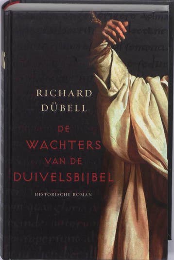 De wachters van de Duivelsbijbel - Richard Dübell, Boeken, Verzenden, Gelezen, Richard Dübell