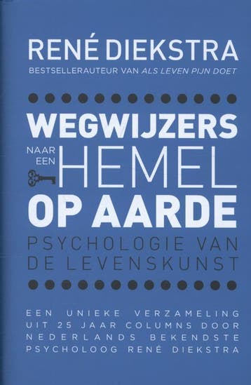 Wegwijzers naar een hemel op aarde - René Diekstra, Verzenden, Gelezen, René Diekstra