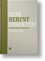 Denk groenten! Herfst / Denk groenten! 9789081293150, Boeken, Kookboeken, Verzenden, Zo goed als nieuw, Frank Fol