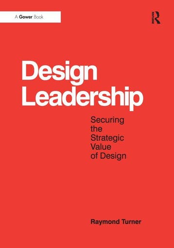 Design Leadership - Raymond Turner 9781409463238, Boeken, Verzenden, Zo goed als nieuw, Raymond Turner