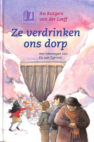 Ze verdrinken ons dorp - An Rutgers van der Loeff, Boeken, Verzenden, Gelezen, An Rutgers van der Loeff