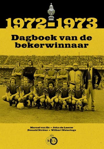 1972-1973 Dagboek Van De Bekerwinnaar | Nieuw, Boeken, Ophalen of Verzenden, Nieuw, Marcel Es; John Leeuw; Ronald Sträter; Wilbert Weterings