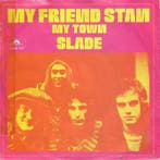 vinyl single 7 inch - Slade - My Friend Stan, Cd's en Dvd's, Vinyl Singles, Verzenden, Zo goed als nieuw