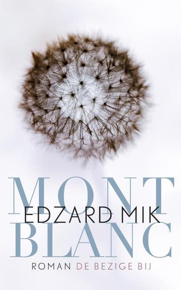 Mont Blanc - Edzard Mik 9789023469681, Verzenden, Gelezen, Edzard Mik
