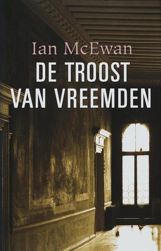 De troost van vreemden 9789061698043 Ian McEwan, Boeken, Romans, Gelezen, Verzenden
