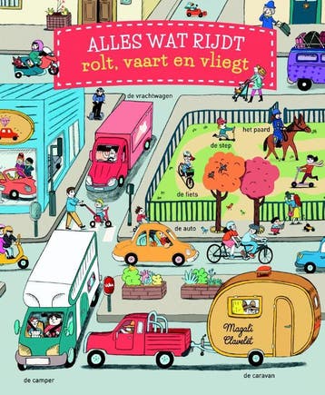 Alles wat rijdt, rolt, vaart en vliegt - Magali Clavelet, Boeken, Verzenden, Gelezen, Magali Clavelet