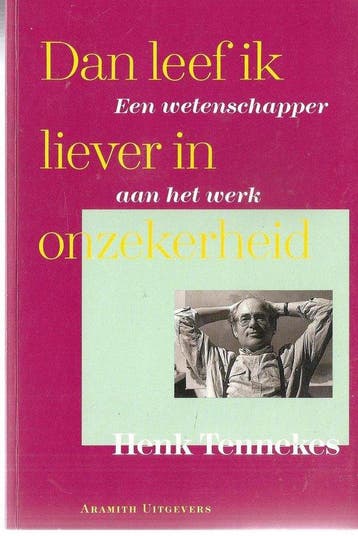 Dan leef ik liever in onzekerheid - Tennekes, Verzenden, Gelezen