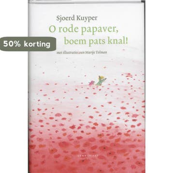 O rode papaver, boem pats knal! - Sjoerd Kuyper, Verzenden, Zo goed als nieuw, Sjoerd Kuyper