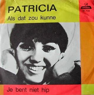 vinyl single 7 inch - Patricia - Als Dat Zou Kunne / Je B..., Cd's en Dvd's, Verzenden, Zo goed als nieuw, 7 inch, Nederlandstalig