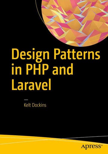 9781484224502 Design Patterns in PHP and Laravel, Verzenden, Nieuw, Kelt Dockins