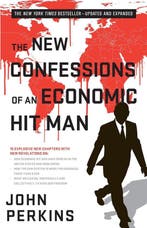 The New Confessions of an Economic Hit Man 9781626566743, Verzenden, Zo goed als nieuw, John Perkins