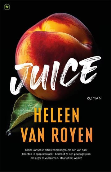 Juice - Heleen van Royen 9789044364491, Boeken, Verzenden, Zo goed als nieuw, Heleen van Royen