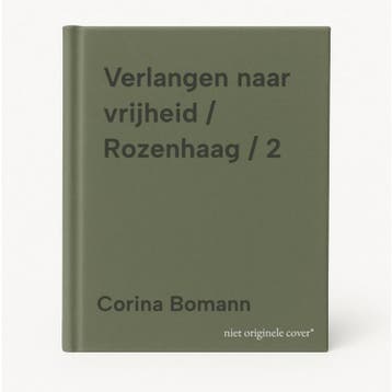 Verlangen naar vrijheid / Rozenhaag / 2 9789049206208, Boeken, Verzenden, Zo goed als nieuw, Corina Bomann