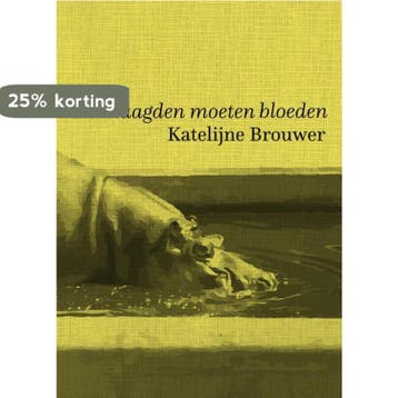 De maagden moeten bloeden - Katelijne Brouwer 9789463360272, Verzenden, Gelezen, Katelijne Brouwer
