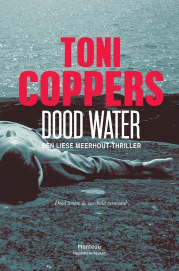 Dood water / Liese Meerhout / 7 - Toni Coppers 9789022329634, Verzenden, Zo goed als nieuw, Toni Coppers